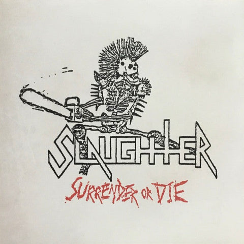 SLAUGHTER - Surrender Or Die LP (Bone Vinyl)