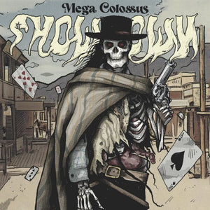 MEGA COLOSSUS - Showdown LP (Black Vinyl)