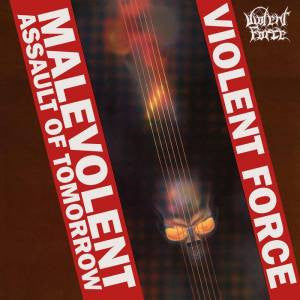 VIOLENT FORCE - Malevolent Assault Of Tomorrow LP (Brown/Orange Splatter Vinyl)