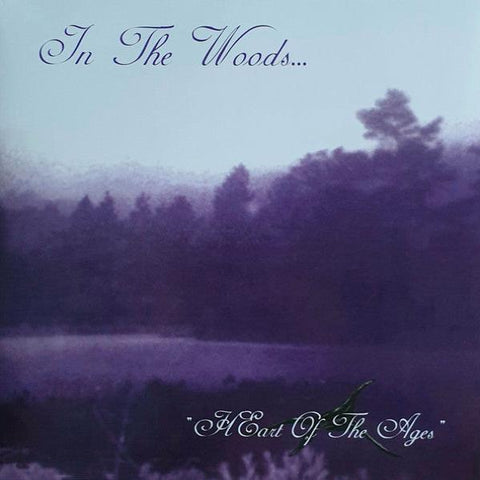 IN THE WOODS... - Heart Of The Ages CD