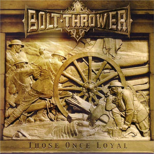 BOLT THROWER - Those Once Loyal CD