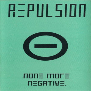 REPULSION - None More Negative Digi-A5-CD