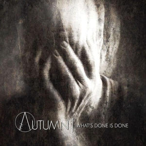 IN AUTUMN - What's Done Is Done Digi-CD