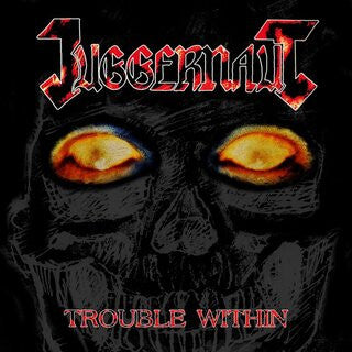 JUGGERNAUT - Trouble Within LP (Black Vinyl)