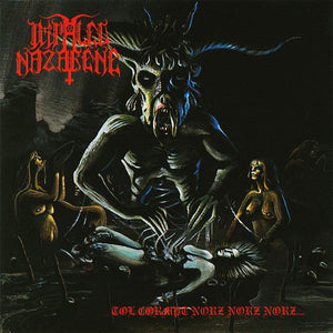 IMPALED NAZARENE - Tol Cormpt Norz Norz Norz... CD