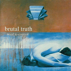 BRUTAL TRUTH - Need To Control Digi-CD