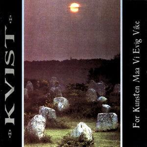 KVIST - For Kunsten Maa Vi Evig Vike LP (Black Vinyl)