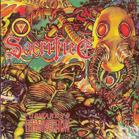 SACRIFICE - Forward To Termination CD