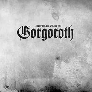 GORGOROTH - Under The Sign Of Hell 2011 CD