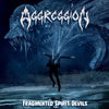 AGGRESSION - Fragmented Spirit Devils CD
