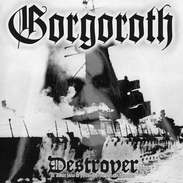 GORGOROTH - Destroyer Or About How To Philosophize With The Hammer CD