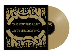 TROUBLE - One For The Road LP (Gold Vinyl)
