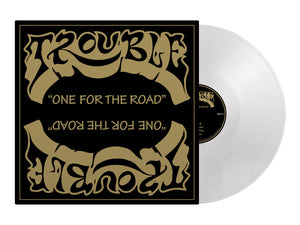 TROUBLE - One For The Road MLP (White Vinyl)