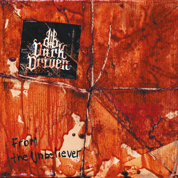 DARK DRIVEN - From The Unbeliever CD (Pre-order)