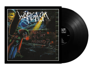 WARGASM - Why Play Around? LP (Black Vinyl) (Pre-order)