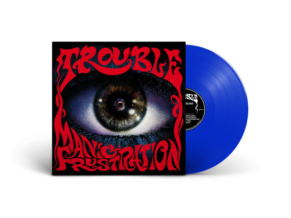 TROUBLE - Manic Frustration LP (Blue Vinyl)