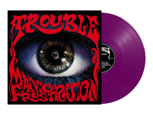 TROUBLE - Manic Frustration LP (Transparent Purple Vinyl)